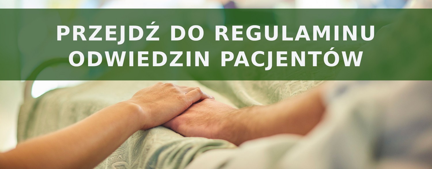 Przejdź do regulaminu odwiedzin pacjentów