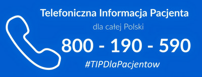 przejdź do strony Telefoniczna Informacja Pacjenta
